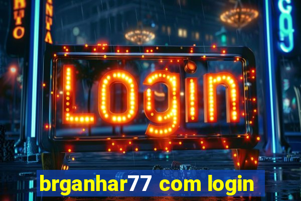 brganhar77 com login